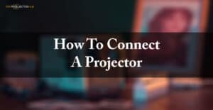 how to connect a projector