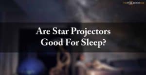 Are star projectors good for sleep